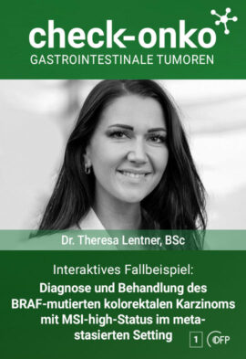 Diagnose und Behandlung des BRAF-mutierten kolorektalen Karzinoms mit MSI-high-Status im metastasierten Setting